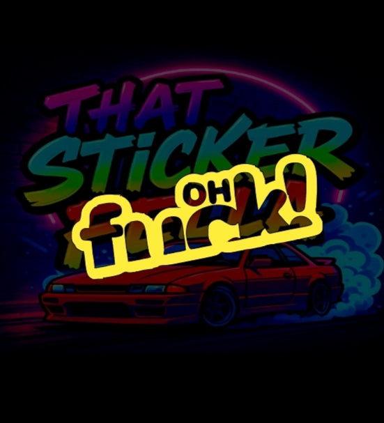 Oh fuck sticker