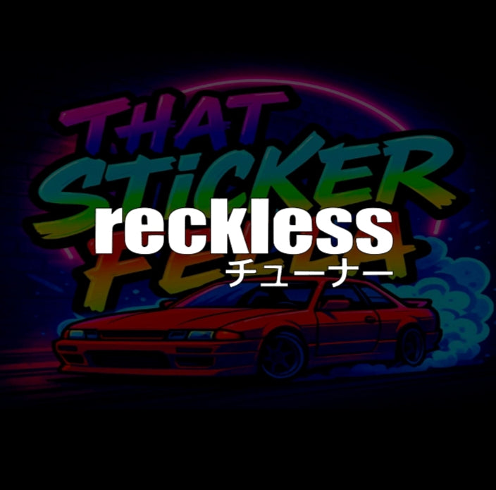 Reckless window sticker