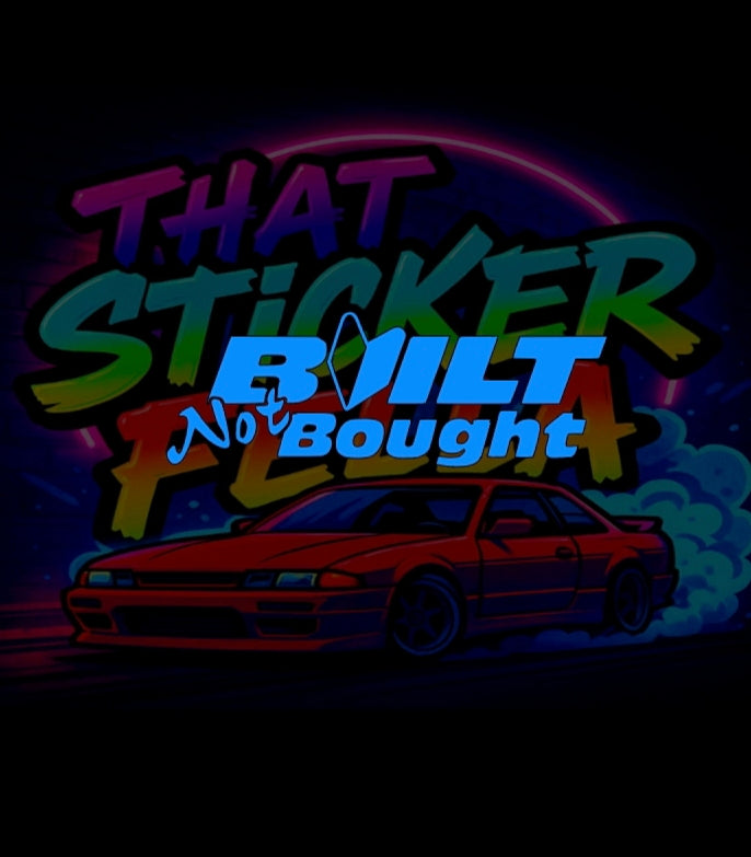 Built not bought sticker