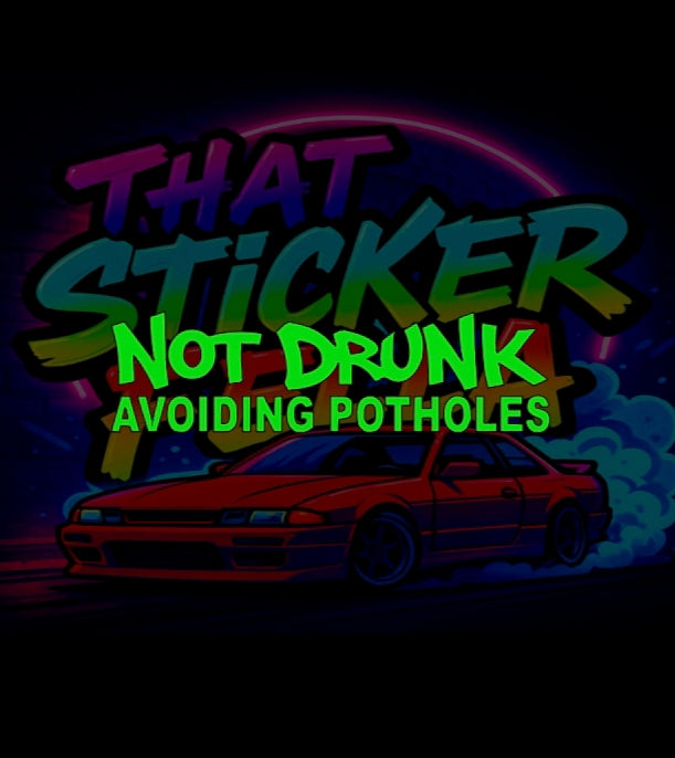 Not drunk avoiding potholes sticker