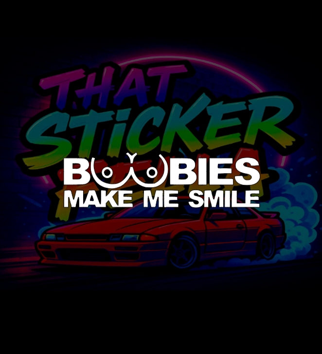Boobies make me smile sticker